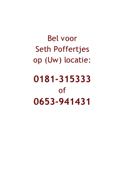 Bel voor Seth Poffertjes op (Uw) locatie:  0181-315333 of 0653-941431
